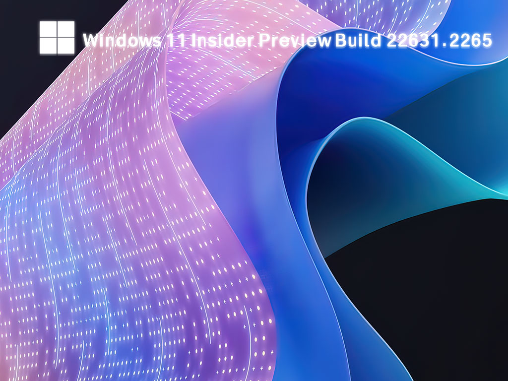 Windows 11 Insider Preview Build 22631.2265iso镜像中文版正式版_Windows 11 Insider Preview Build 22631.2265iso镜像最新版